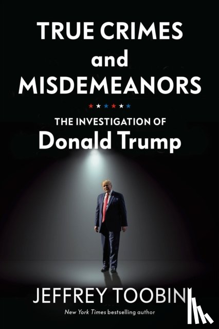 Toobin, Jeffrey - True Crimes and Misdemeanors