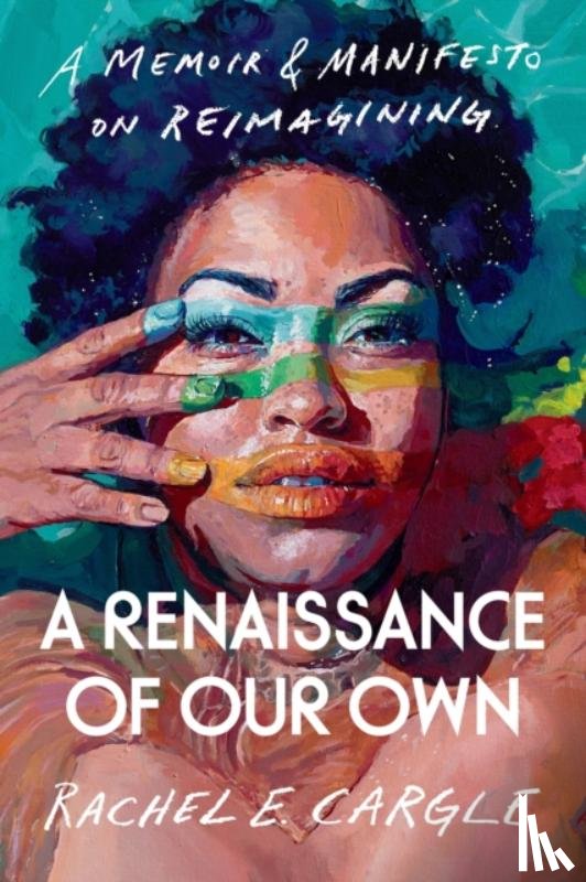 Cargle, Rachel E. - A Renaissance of Our Own