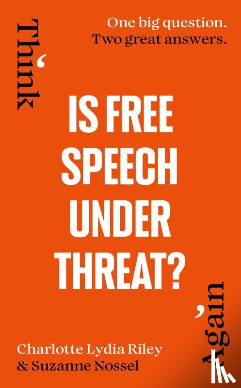 Riley, Charlotte Lydia, Nossel, Suzanne - Is Free Speech Under Threat?