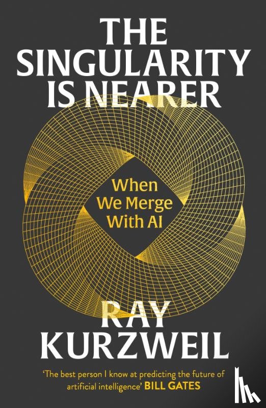 Kurzweil, Ray - The Singularity is Nearer