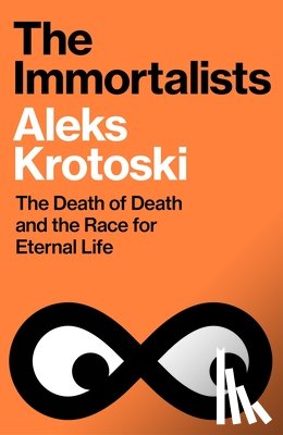 Krotoski, Aleks - The Immortalists