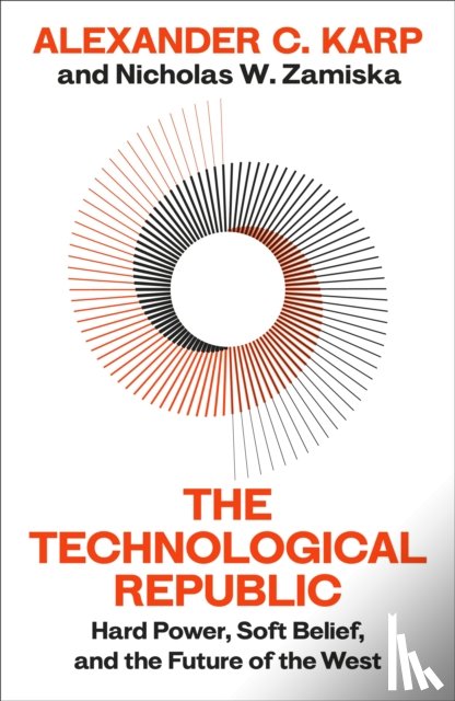 C.Karp, Alexander, W.Zamiska, Nicholas - The Technological Republic