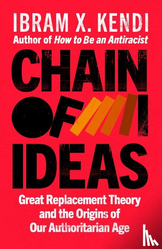 Kendi, Ibram X. - Chain of Ideas