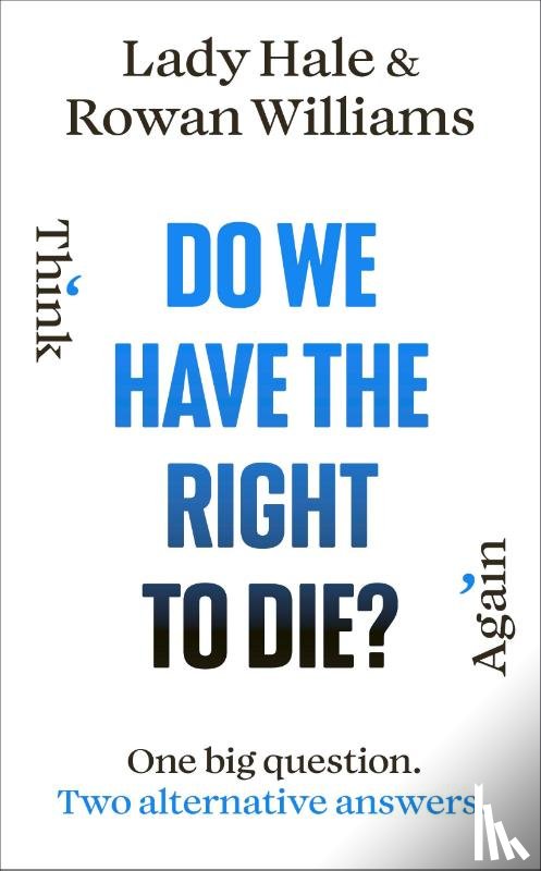 Hale, Lady, Williams, Rowan - Do We Have the Right to Die?
