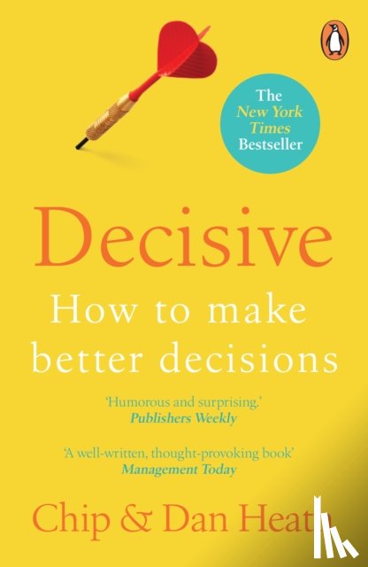 Heath, Chip, Heath, Dan - Decisive