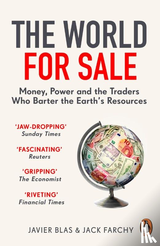 Blas, Javier, Farchy, Jack - The World for Sale