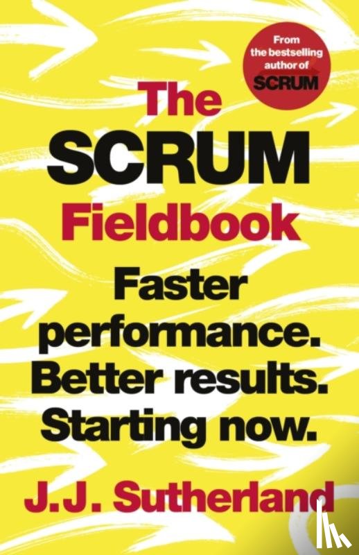 Sutherland, J.J. - The Scrum Fieldbook