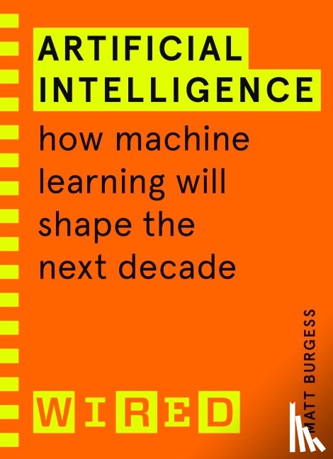 Burgess, Matthew, WIRED - Artificial Intelligence (WIRED guides)