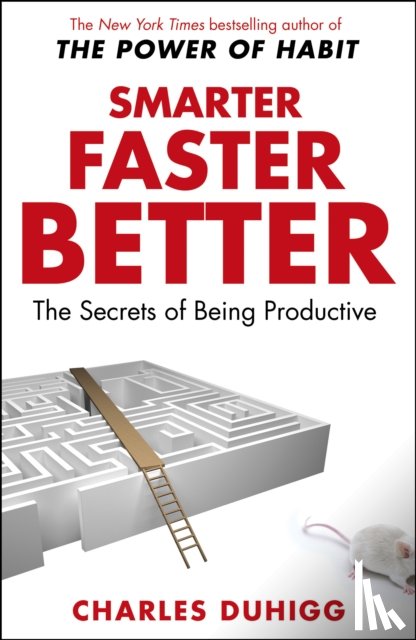 Duhigg, Charles - Smarter Faster Better