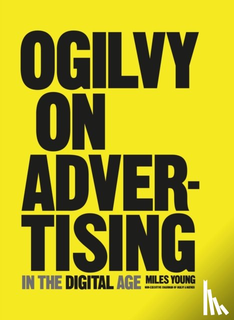 Young, Miles - Ogilvy on Advertising in the Digital Age