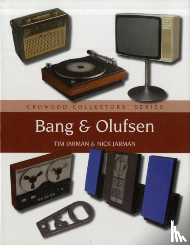 Jarman, Tim, Jarman, Nick - Bang & Olufsen