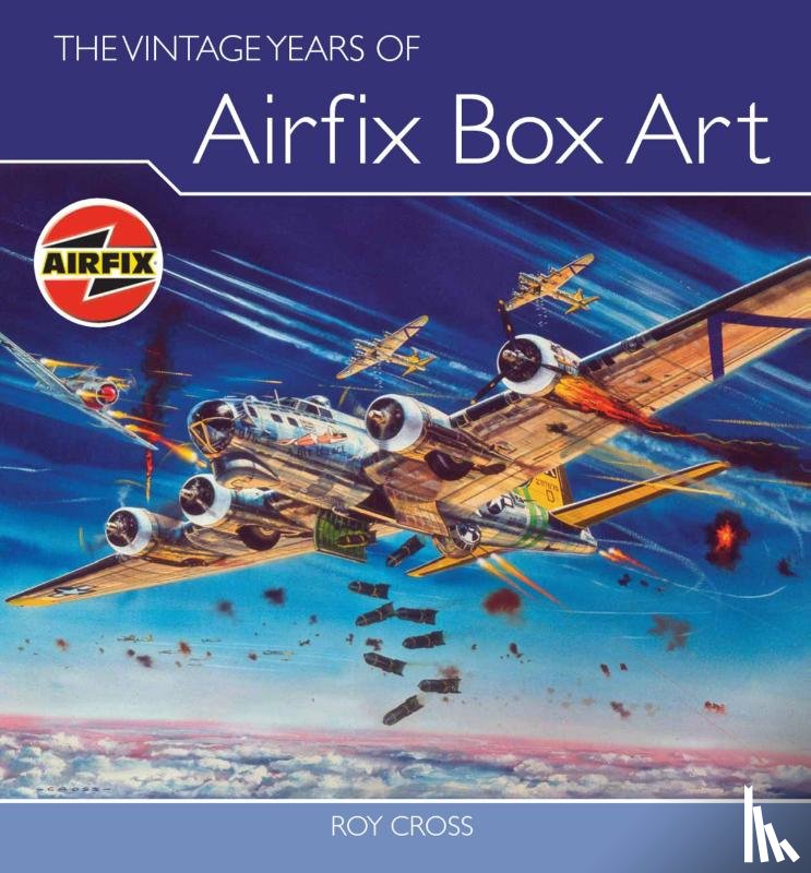 Cross, Roy - The Vintage Years of Airfix Box Art
