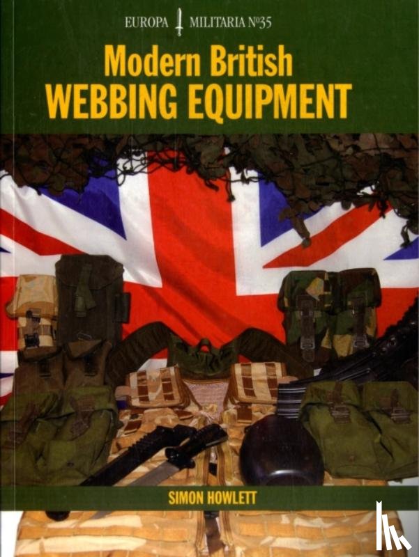 Howlett, Simon - EM35 Modern British Webbing Equipment