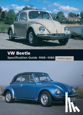 Copping, Richard - VW Beetle Specification Guide 1968-1980