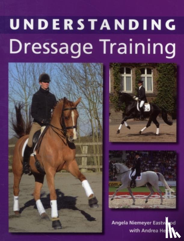 Niemeyer Eastwood, Angela - Understanding Dressage Training