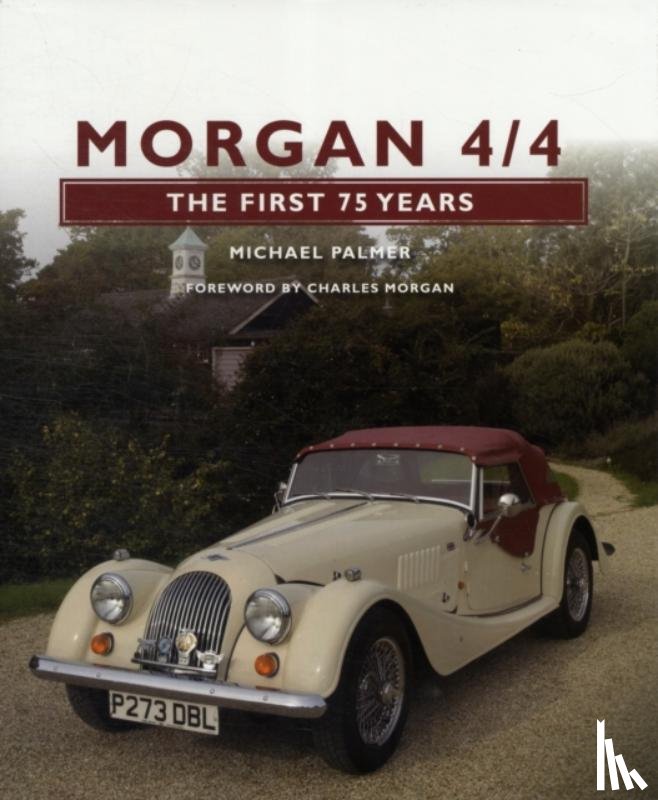 Palmer, Michael - Morgan 4/4: The First 75 Years