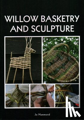 Hammond, Jo - Willow Basketry and Sculpture
