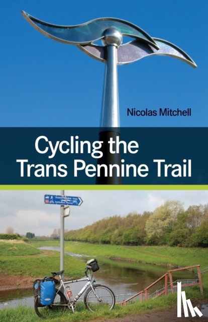Mitchell, Nicolas - Cycling the Trans Pennine Trail