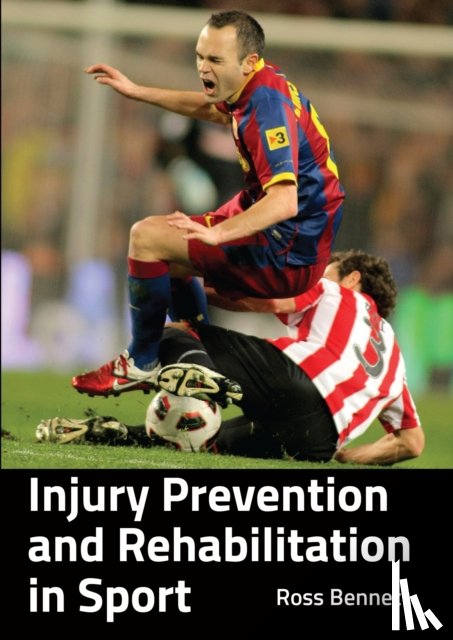 Bennett, Ross - Injury Prevention and Rehabilitation in Sport
