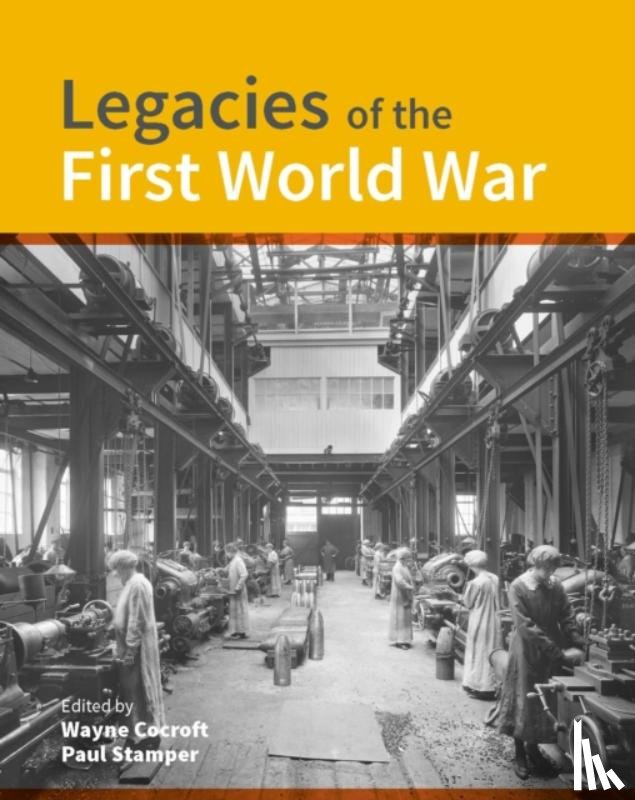 Cocroft, Wayne D. (Historic England (United Kingdom)) - Legacies of the First World War