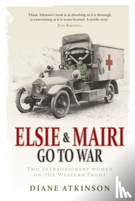 Atkinson, Dr Diane - Elsie and Mairi Go to War