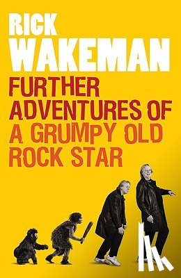 Wakeman, Rick - Further Adventures of a Grumpy Old Rock Star