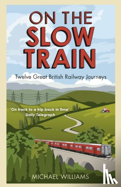 Williams, Michael - On The Slow Train