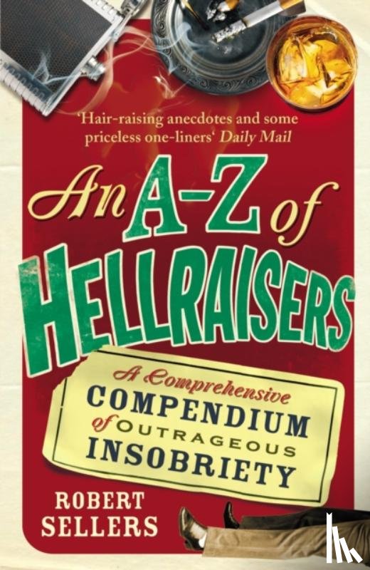 Sellers, Robert - An A-Z of Hellraisers