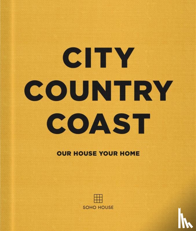 Soho House UK Limited - City Country Coast