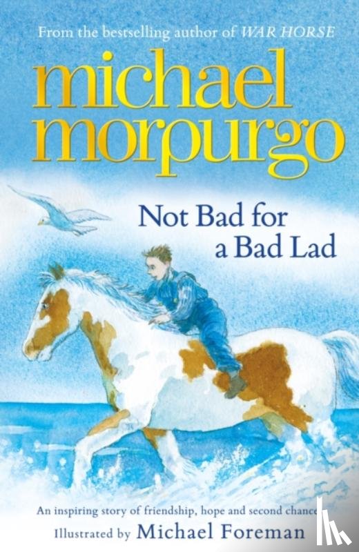 Morpurgo, Michael - Not Bad For A Bad Lad