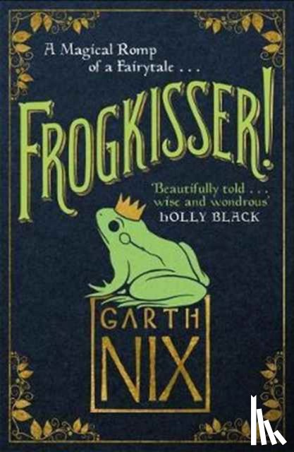 Nix, Garth - Frogkisser!