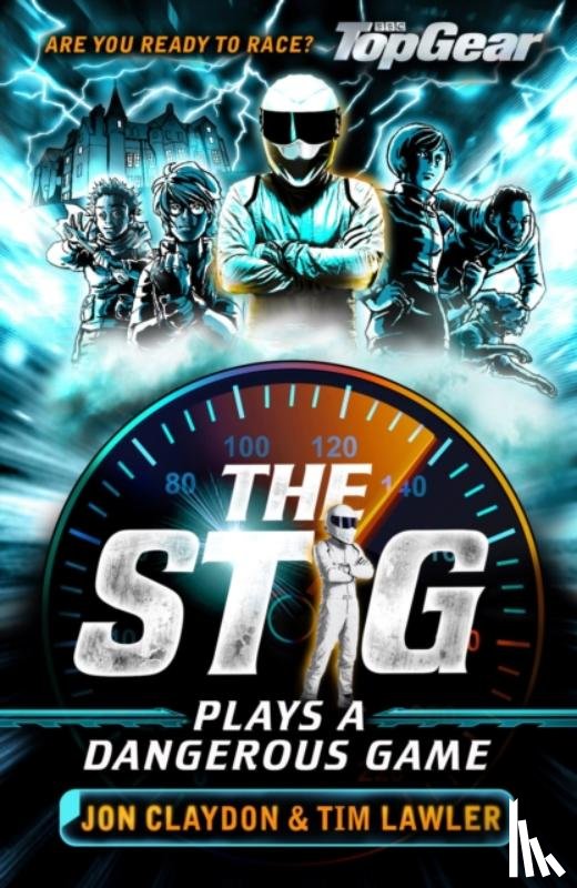 Claydon, Jon, Lawler, Tim - The Stig Plays a Dangerous Game