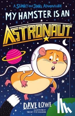 Lowe, Dave - My Hamster is an Astronaut