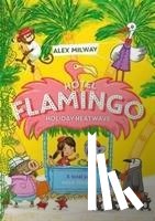 Milway, Alex - Hotel Flamingo: Holiday Heatwave