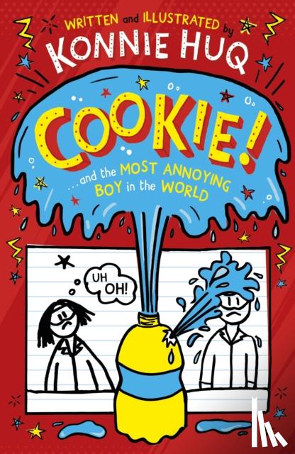 Huq, Konnie - Cookie! (Book 1): Cookie and the Most Annoying Boy in the World