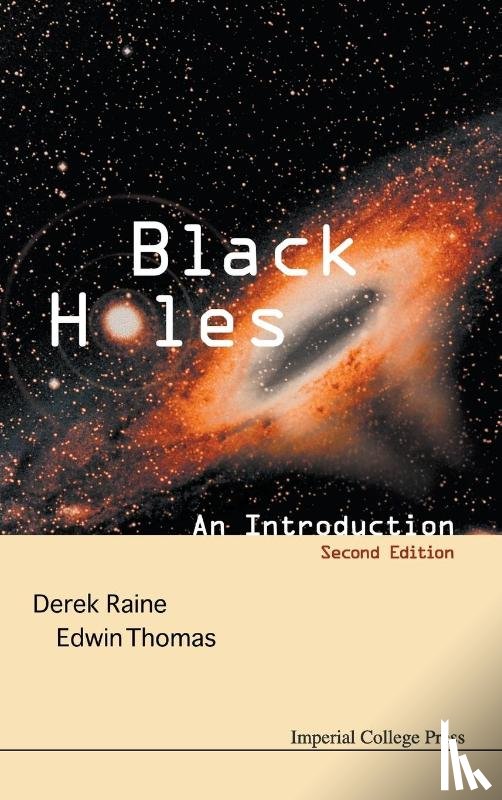 Raine, Derek J (Univ Of Leicester, Thomas, Edwin (Univ Of Leicester - Black Holes: An Introduction (2nd Edition)