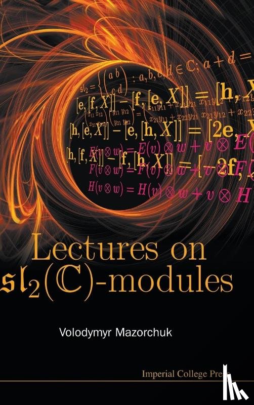 Mazorchuk, Volodymyr (Uppsala University - LECTURES ON SL_2(C)-MODULES