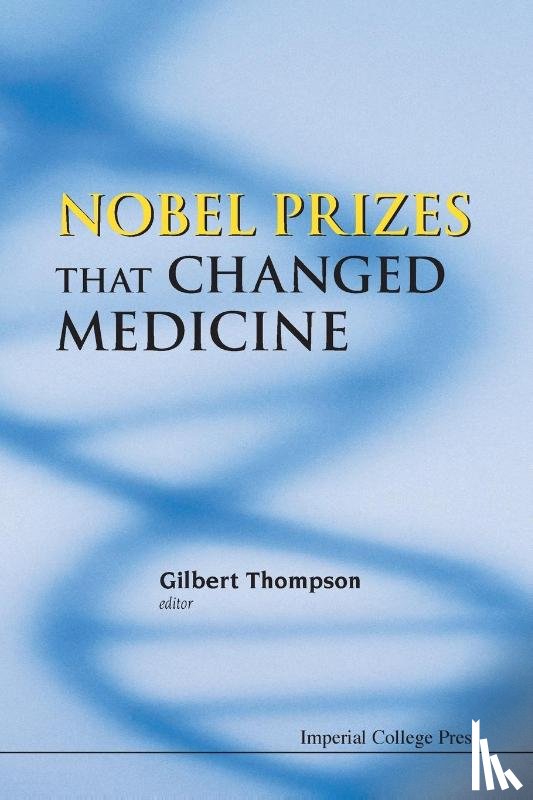 Gilbert Thompson - NOBEL PRIZES THAT CHANGED MEDICINE