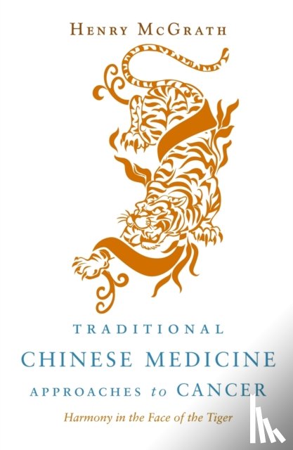 McGrath, Henry - Traditional Chinese Medicine Approaches to Cancer