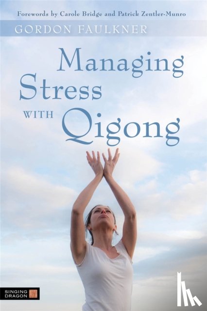 Faulkner, Gordon - Managing Stress with Qigong