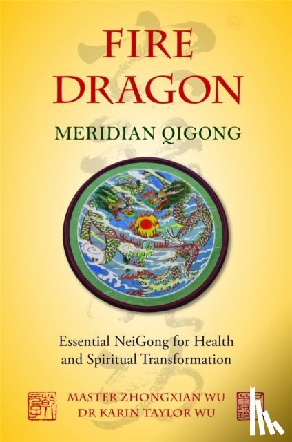 Taylor Wu, Karin Taylor, Wu, Zhongxian - Fire Dragon Meridian Qigong