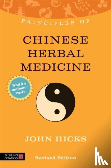 Hicks, John - Principles of Chinese Herbal Medicine