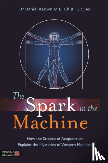 Keown, Daniel - The Spark in the Machine