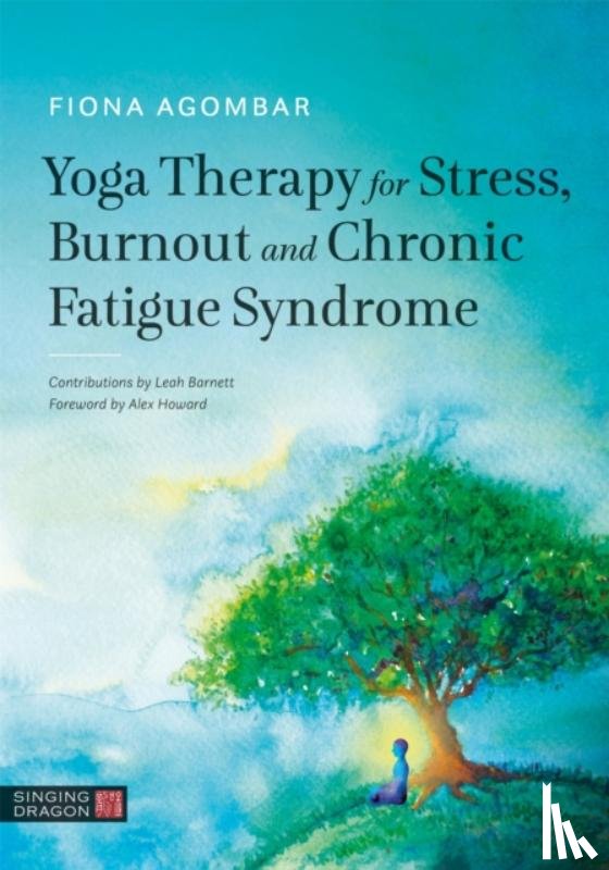 Agombar, Fiona - Yoga Therapy for Stress, Burnout and Chronic Fatigue Syndrome