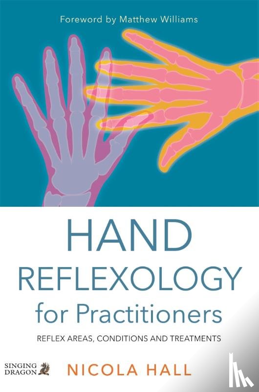 Hall, Nicola - Hand Reflexology for Practitioners