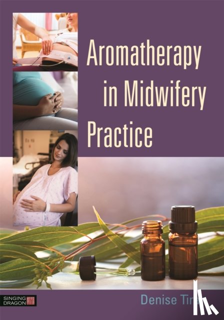 Tiran, Denise - Aromatherapy in Midwifery Practice