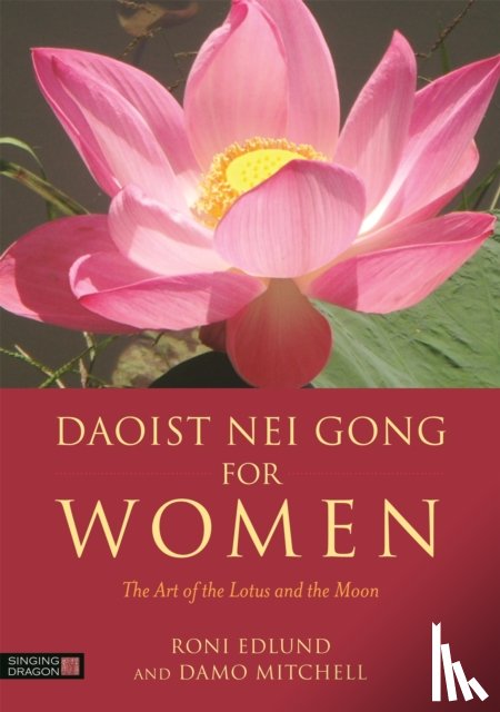 Edlund, Roni, Mitchell, Damo - Daoist Nei Gong for Women