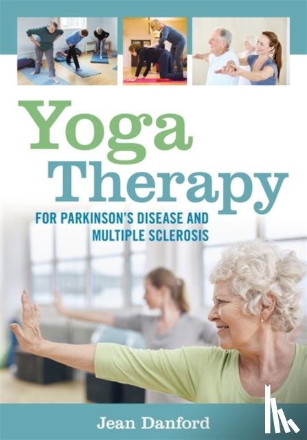 Danford, Jean - Yoga Therapy for Parkinson's Disease and Multiple Sclerosis