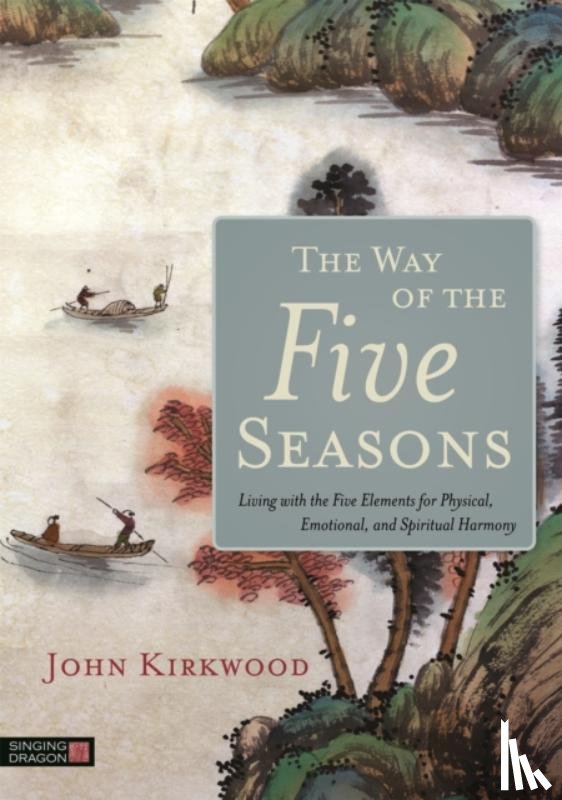 Kirkwood, John - The Way of the Five Seasons