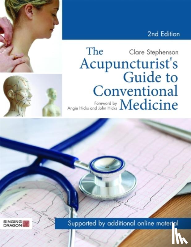 Stephenson, Clare - The Acupuncturist's Guide to Conventional Medicine, Second Edition